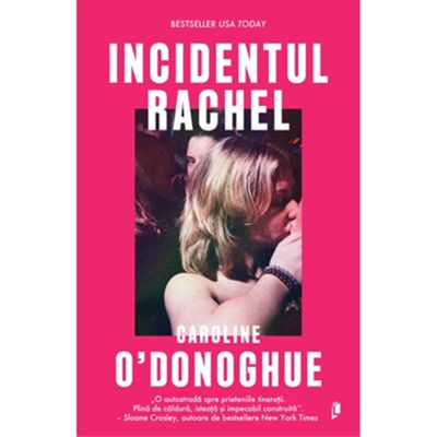 Incidentul Rachel - Caroline ODonoghue