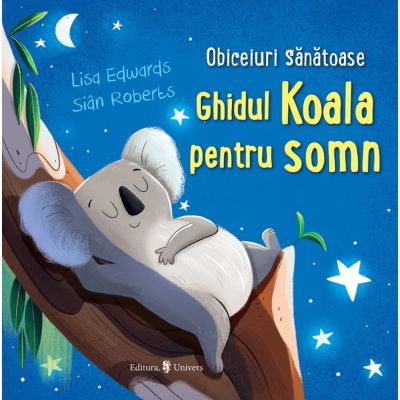 Ghidul Koala pentru somn - Lisa Edwards