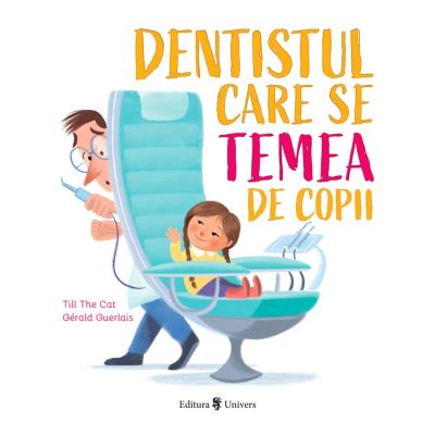 Dentistul care se temea de copii - Till The Cat