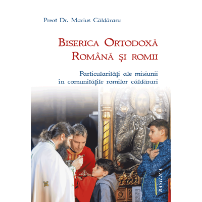 Biserica Ortodoxa Romana si romii - Marius Caldararu