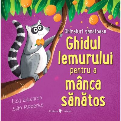 Ghidul lemurului pentru a manca sanatos - Lisa Edwards