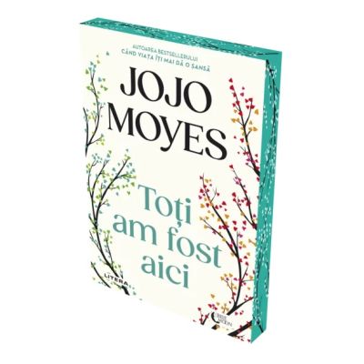 Toti am fost aici - Jojo Moyes