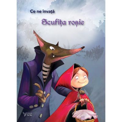 Ce ne invata Scufita Rosie