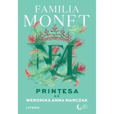 Familia Monet. Printesa. Partea a 2-a - Weronika Anna Marczak