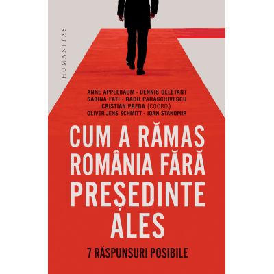 Cum a ramas Romania fara presedinte ales. 7 raspunsuri posibile - Cristian Preda