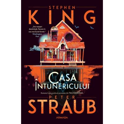 Casa intunericului continuarea romanului Talismanul - Stephen King Peter Straub