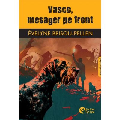 Vasco mesager pe front. Editie bilingva franceza-romana - Evelyne Brisou-Pellen