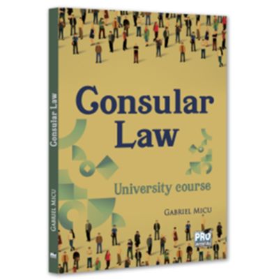 Consular Law. University course - Gabriel Micu