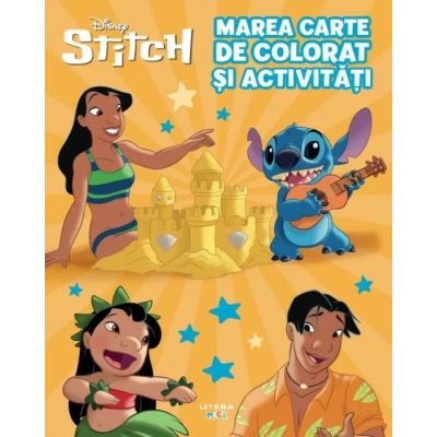 Disney. Stitch. Marea carte de colorat si activitati