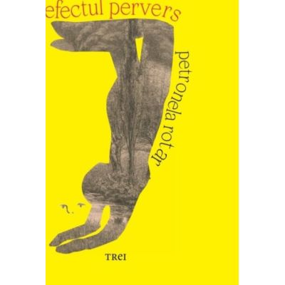 Efectul pervers - Petronela Rotar