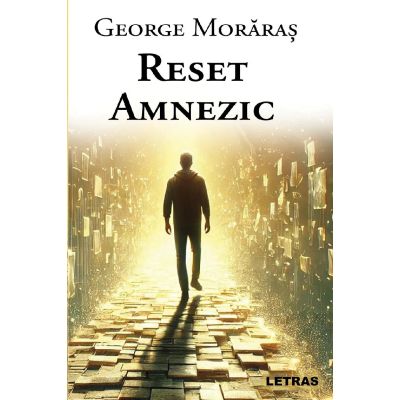Reset amnezic - George Moraras