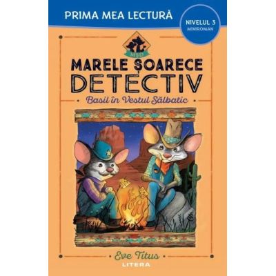 Marele soarece detectiv. Basil in Vestul Salbatic Nivelul 3 Miniroman - Eve Titus