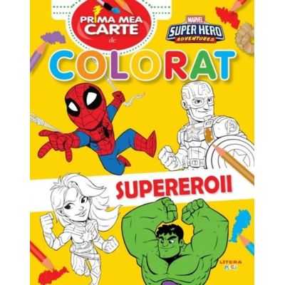Marvel. Prima mea carte de colorat. Supereroii