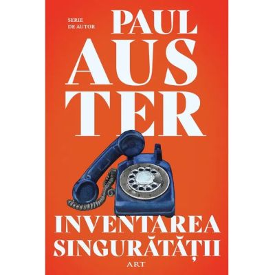 Inventarea singuratatii - Paul Auster