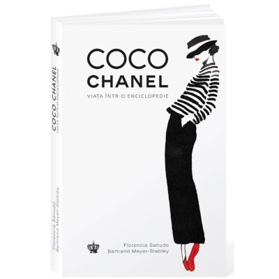 Coco Chanel. Viata intr-o enciclopedie - Bertrand Meyer-Stabley Florencia Sanudo