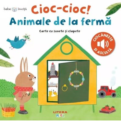 Bebe invata. Cioc-cioc Animale de la ferma. Carte cu sunete si clapete - Valeria Valenza