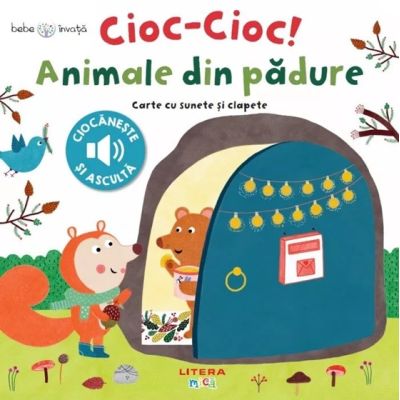 Bebe invata. Cioc-cioc Animale din padure. Carte cu sunete si clapete - Valeria Valenza