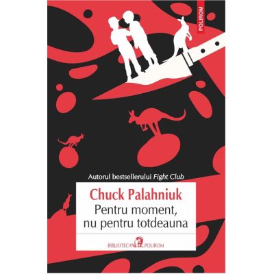 Pentru moment nu pentru totdeauna - Chuck Palahniuk