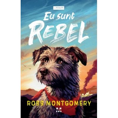 Eu sunt Rebel - Ross Montgomery