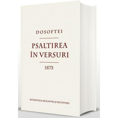 Psaltirea in versuri 1673 - Sfantul Ierarh Dosoftei Mitropolitul Moldovei