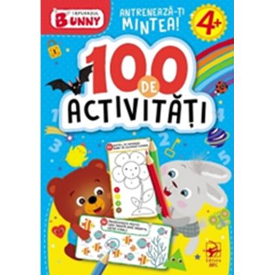 Iepurasul Bunny 100 de activitati. 4 ani