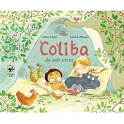 Coliba de sub cires - Annick Masson Celine Claire