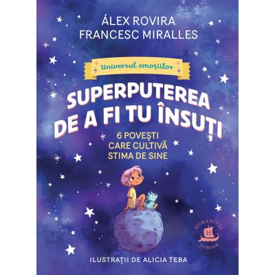 Superputerea de a fi tu insuti. 6 povesti care cultiva stima de sine - Alex Rovira Francesc Miralles