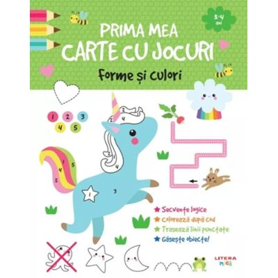Prima mea carte cu jocuri. Forme si culori 3-4 ani