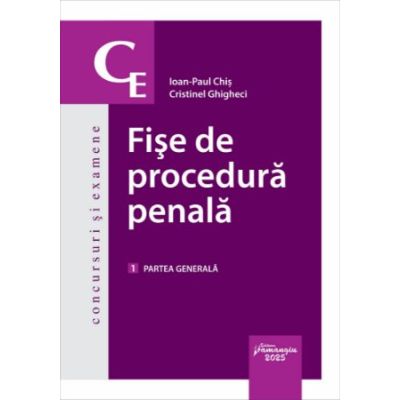 Fise de procedura penala. Vol. 1. Partea generala - Ioan-Paul Chis Cristinel Ghigheci