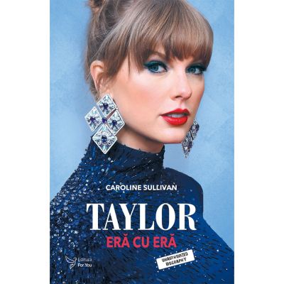 Taylor era cu era - Caroline Sullivan