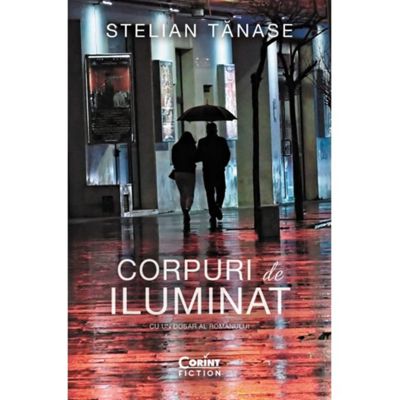 Corpuri de iluminat editia a sasea - Stelian Tanase