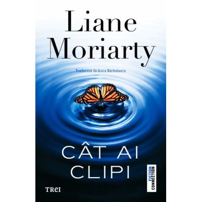 Cat ai clipi - Liane Moriarty