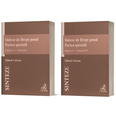 Sinteze de Drept penal. Partea speciala vol. 1  vol. 2. Editia 6 - Mihail Udroiu