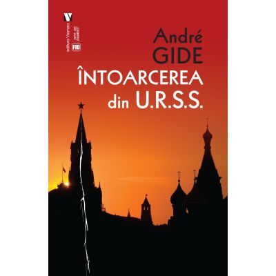 Intoarcerea din U. R. S. S - Andre Gide