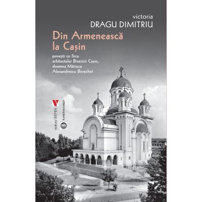 Din Armeneasca la Casin - Victoria Dragu-Dimitriu