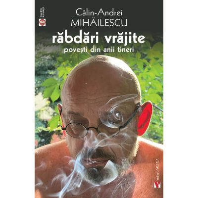 Rabdari vrajite. Povesti din anii tineri - Calin-Andrei Mihailescu