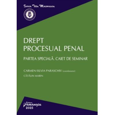 Drept procesual penal. Partea speciala. Caiet de seminar - Carmen-Silvia Paraschiv Catalin Marin