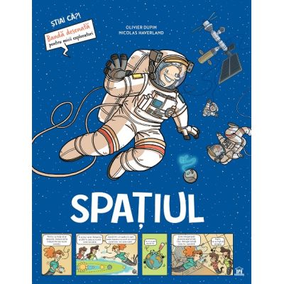 Spatiul. Stiai ca Banda desenata - Olivier Dupin
