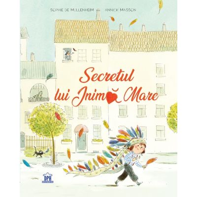 Secretul lui Inima Mare - Sophie de Mullenheim