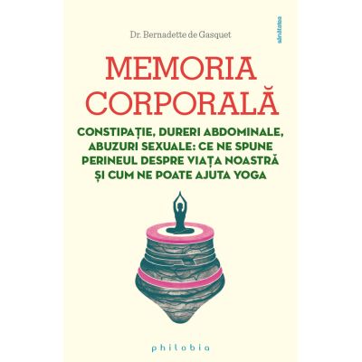 Memoria corporala - Dr. Bernadette de Gasquet