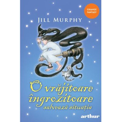 O vrajitoare ingrozitoare salveaza situatia - Jill Murphy