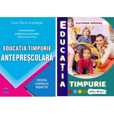 Pachet educatia timpurie anteprescolara. Ghid esential pentru cadrele didactice - Horatiu Catalano Ecaterina Vrasmas