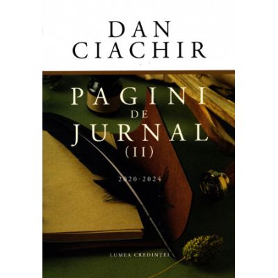 Pagini de jurnal volumul 2. 2020-2024 - Dan Ciachir