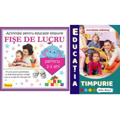 Pachet educatia timpurie. Fise de lucru pentru 2-3 ani - Diana Rotaru Ecaterina Vrasmas