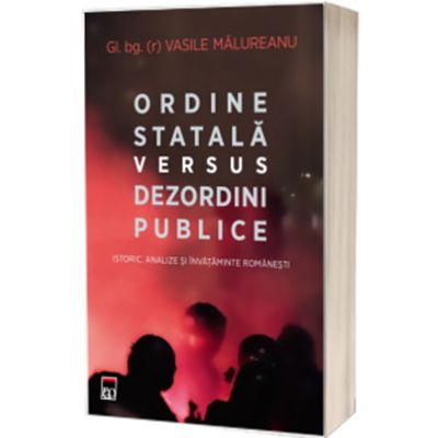 Odine statala versus dezordini publice. Istoric analize si invataminte romanesti - Vasile Malureanu