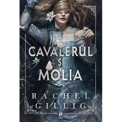 Cavalerul si molia - Rachel Gillig