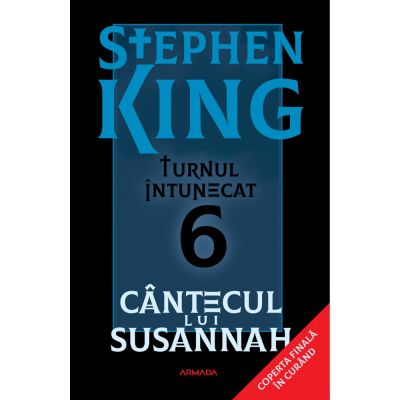 Cantecul lui Susannah - editie sprayed edges Seria TURNUL INTUNECAT partea a 6-a - Stephen King