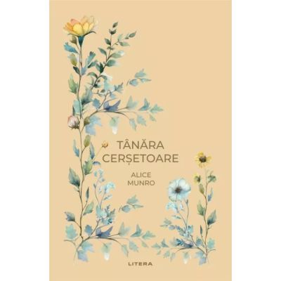 Tanara cersetoare vol. 37 - Alice Munro