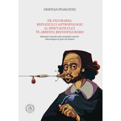 De-figurarea reflexului antropologic al spectacolului in absenta reconfigurarii Dinamici teatrale prin mentalul colectiv discontiguu si prin cel izolant - Cristian Stamatoiu