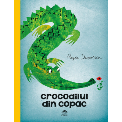 Crocodilul din copac - Roger Duvoisin